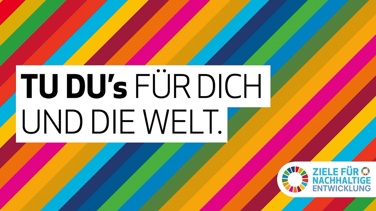 [#17Ziele] Tu Du's für dich und die Welt!